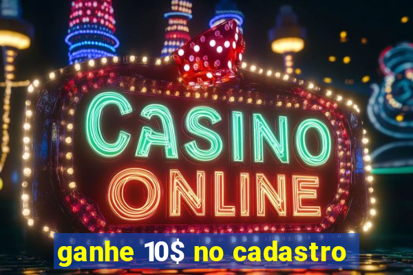 ganhe 10$ no cadastro