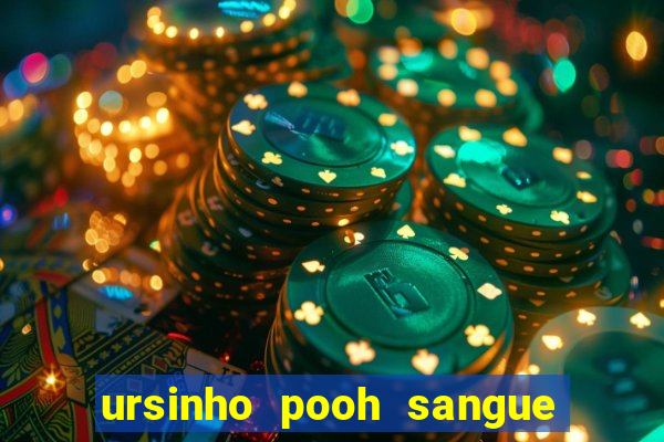ursinho pooh sangue e mel 2 dublado online