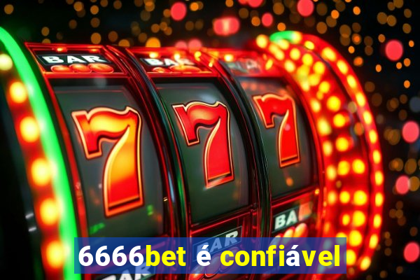 6666bet é confiável