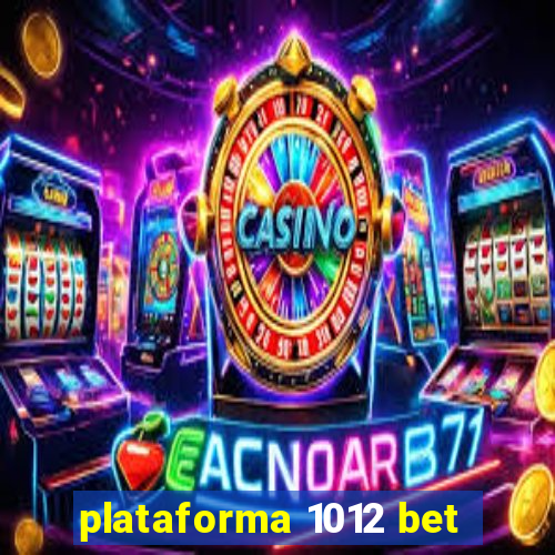 plataforma 1012 bet