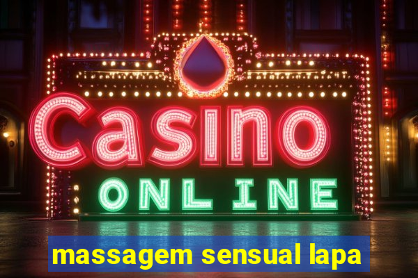 massagem sensual lapa