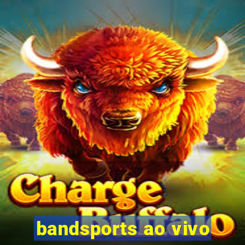 bandsports ao vivo