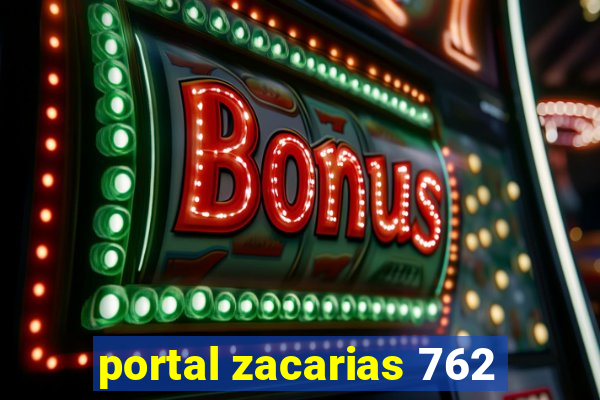 portal zacarias 762