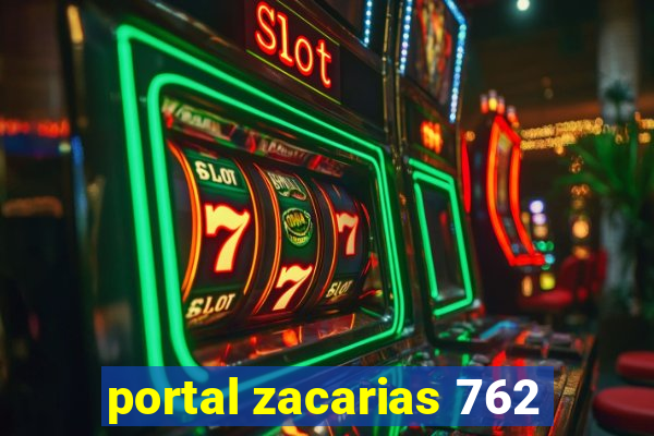 portal zacarias 762