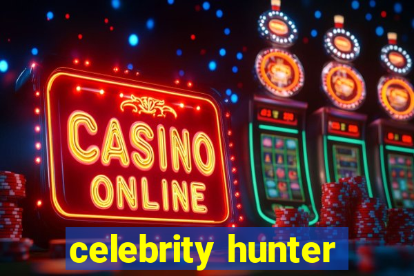 celebrity hunter