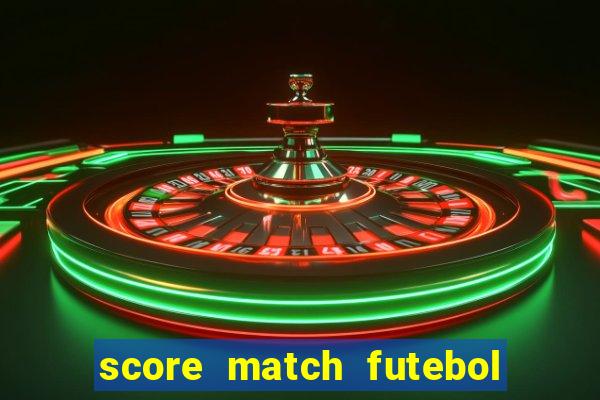 score match futebol pvp dinheiro infinito
