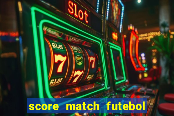 score match futebol pvp dinheiro infinito