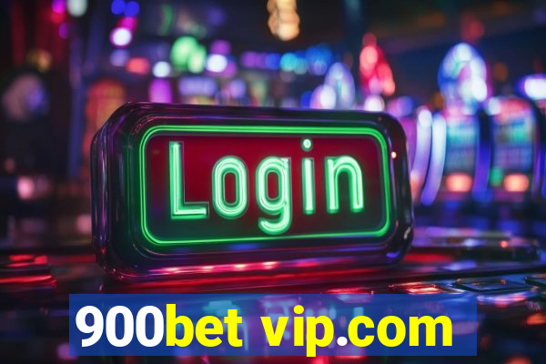 900bet vip.com