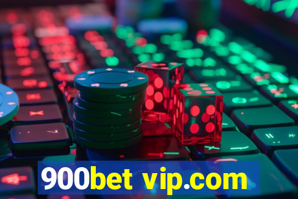 900bet vip.com