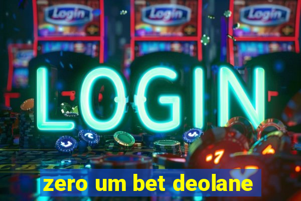 zero um bet deolane