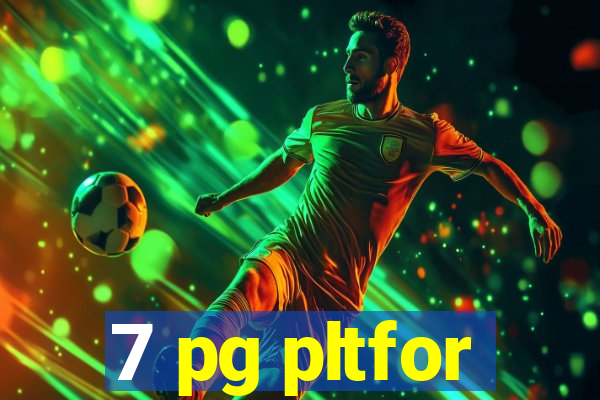 7 pg pltfor