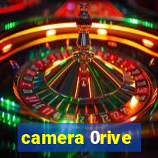 camera 0rive