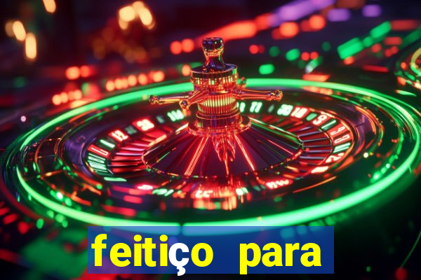 feitiço para afastar rival