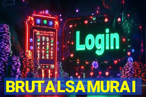 BRUTALSAMURAI