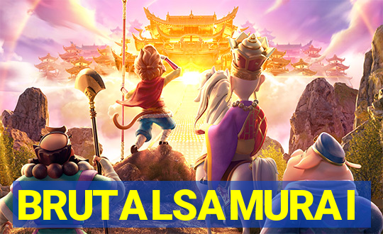 BRUTALSAMURAI