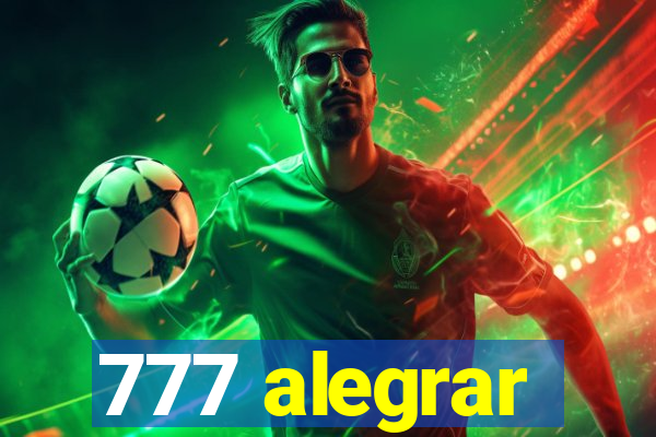 777 alegrar