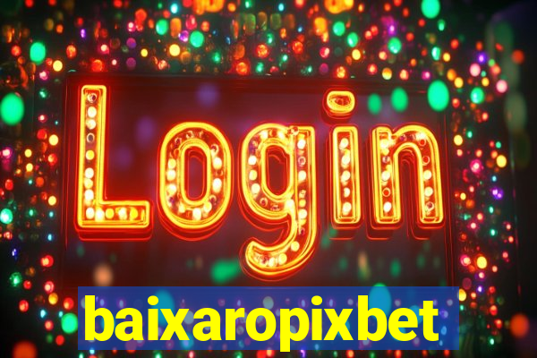 baixaropixbet