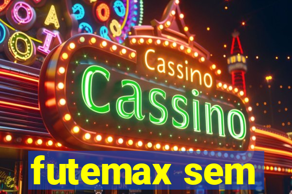 futemax sem