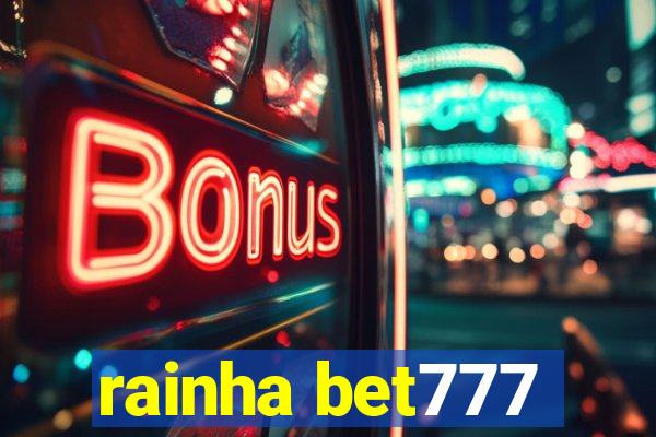 rainha bet777