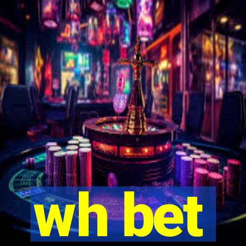 wh bet