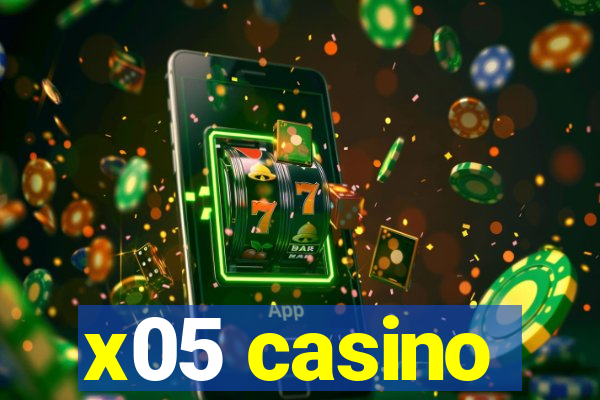 x05 casino