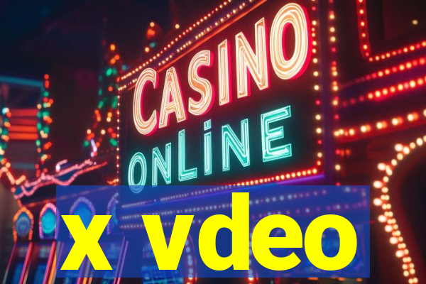 x vdeo
