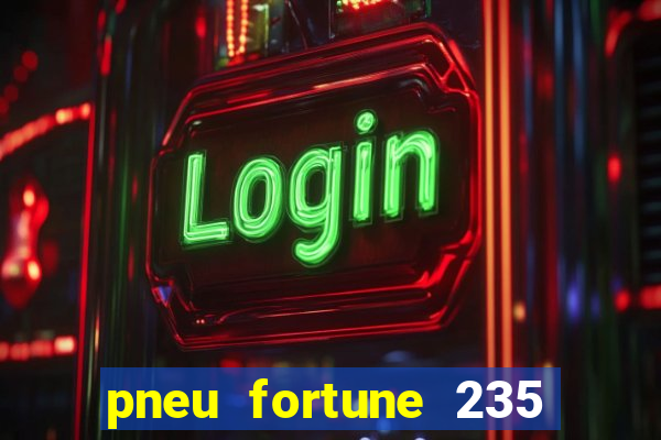 pneu fortune 235 55 r18