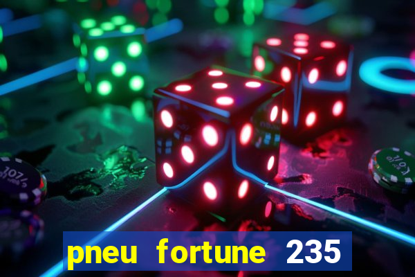 pneu fortune 235 55 r18
