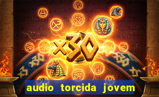 audio torcida jovem do flamengo