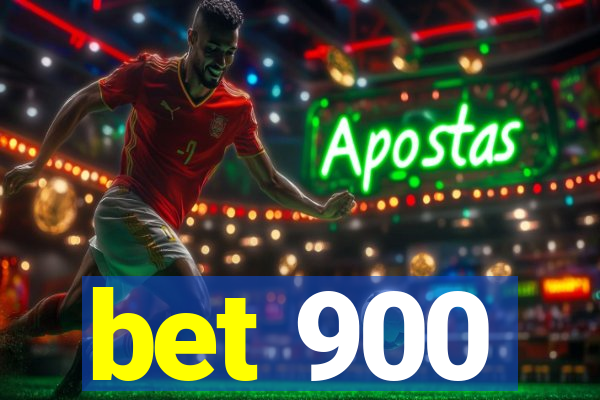 bet 900