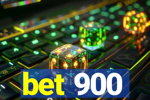 bet 900