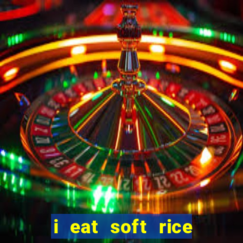 i eat soft rice in another world manga pt br
