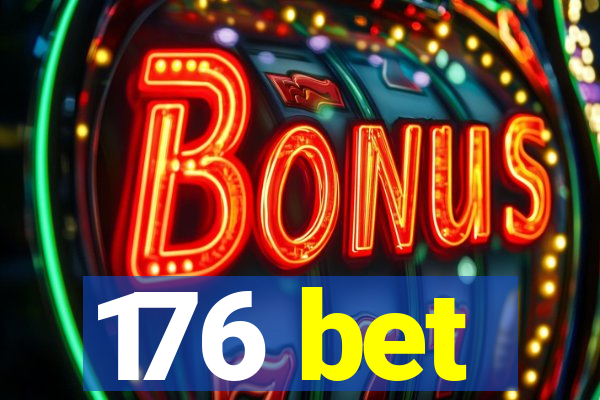 176 bet