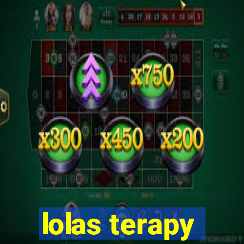 lolas terapy