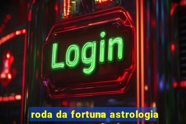 roda da fortuna astrologia