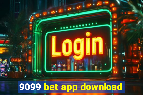 9099 bet app download