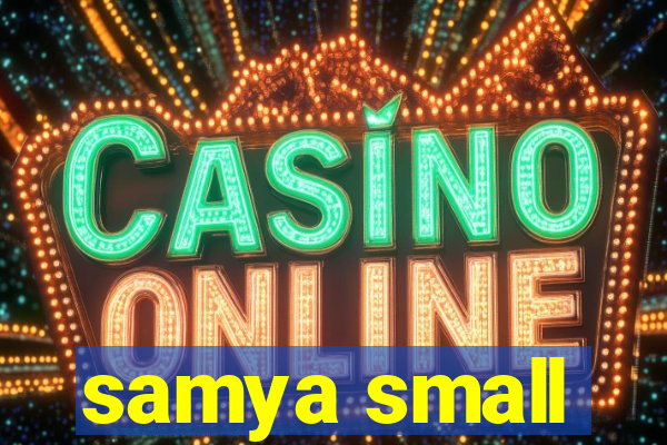 samya small