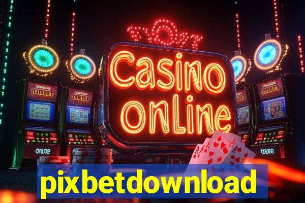 pixbetdownload