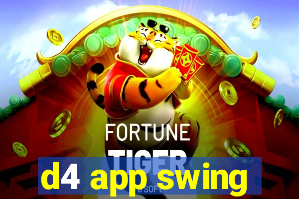 d4 app swing