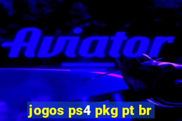 jogos ps4 pkg pt br