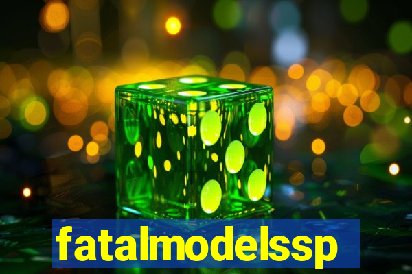 fatalmodelssp