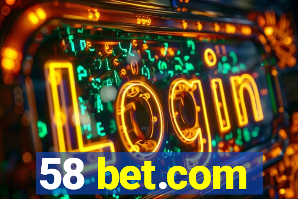 58 bet.com
