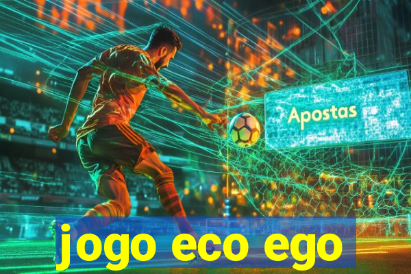 jogo eco ego