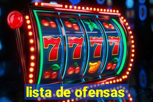 lista de ofensas