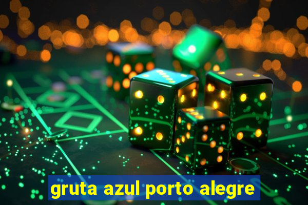 gruta azul porto alegre