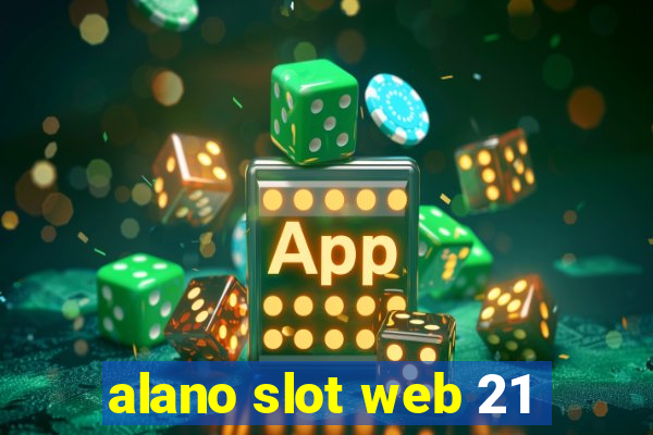 alano slot web 21