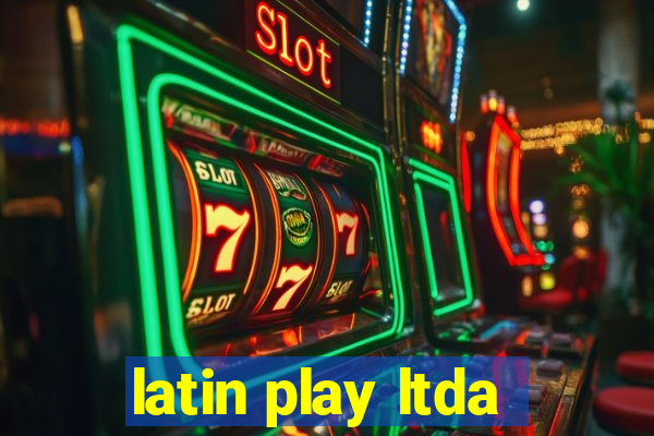 latin play ltda
