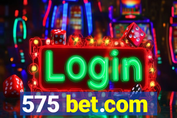 575 bet.com