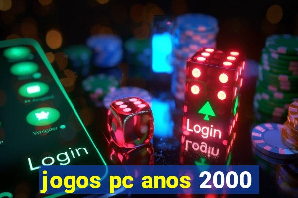 jogos pc anos 2000