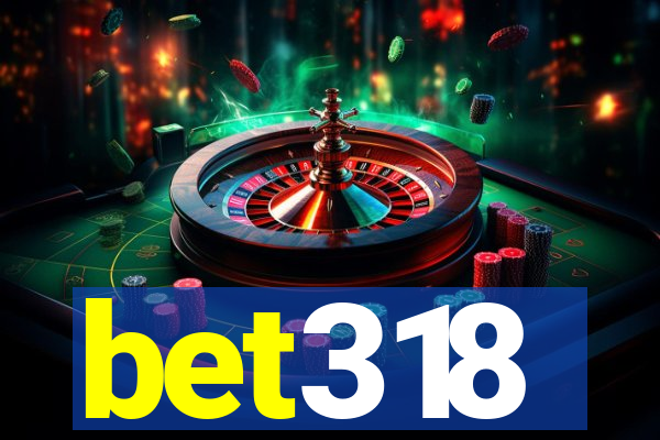 bet318